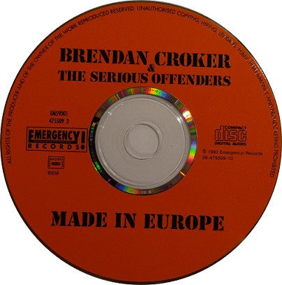 Brendan Croker & The Serious Offenders : Made In Europe (CD, Album)