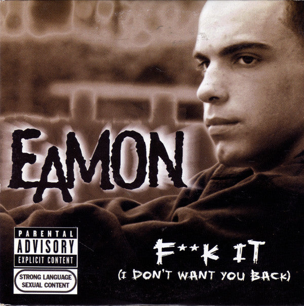 Eamon : F**k It (I Don't Want You Back) (CD, Single)
