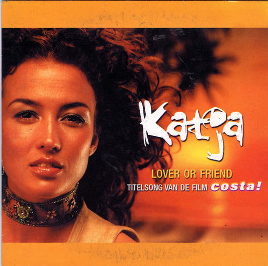 Katja Schuurman : Lover Or Friend (Titelsong Van De Film Costa!) (CD, Single)