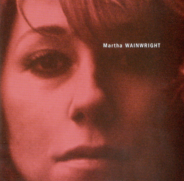 Martha Wainwright : Martha Wainwright  (CD, Album, S/Edition)