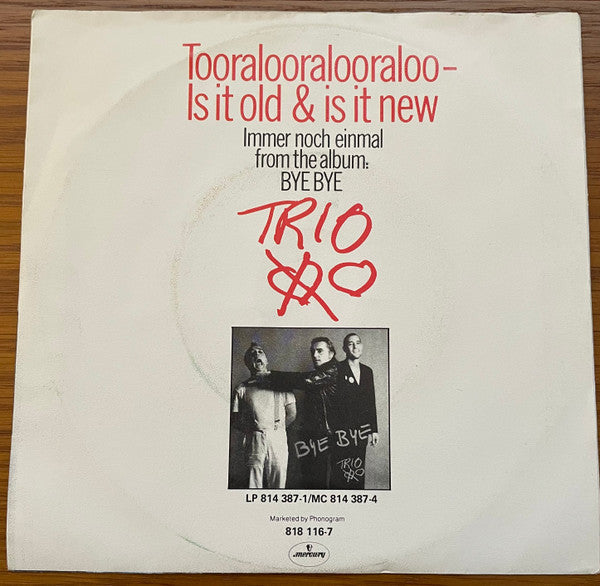 Trio : Tooralooralooraloo - Is It Old & Is It New (7", Single)