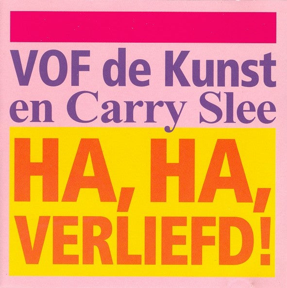 VOF de Kunst en Carry Slee : Ha, Ha, Verliefd! (CD, EP)