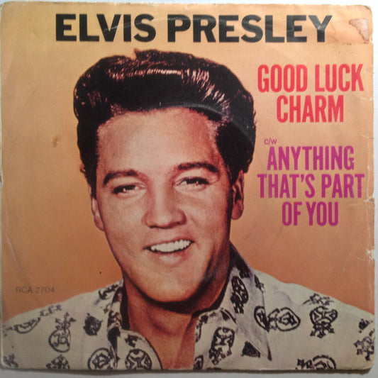 Elvis Presley : Good Luck Charm / Anything That's Part Of You (7", Single, RE)