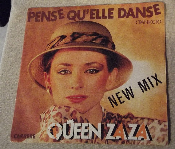 Queen Zaza : Pense Qu'Elle Danse (Tanker)(New Mix) (7")