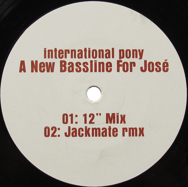 International Pony : A New Bassline For José / Superyou (12")