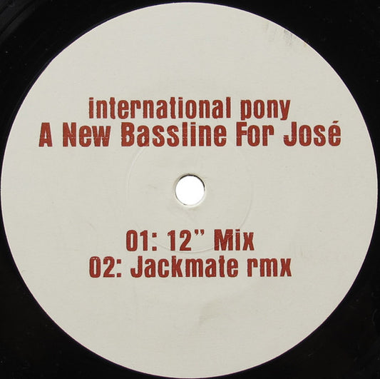 International Pony : A New Bassline For José / Superyou (12")