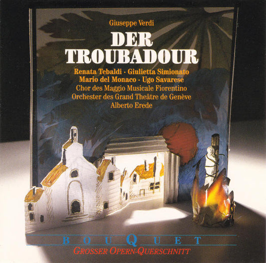 Giuseppe Verdi, Renata Tebaldi, Giulietta Simionato, Mario del Monaco, Ugo Savarese, Coro Del Maggio Musicale Fiorentino, L'Orchestre Du Grand Théâtre De Genève, Alberto Erede : Der Troubadour - Grosser Opern-Querschnitt (CD, Album, RE)