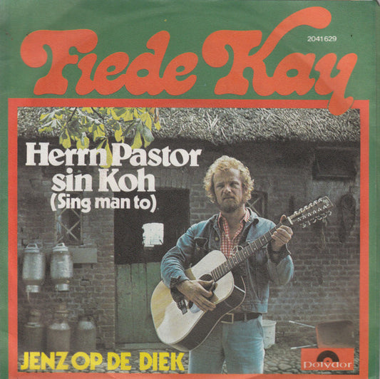 Fiede Kay : Herrn Pastor Sin Koh (Sing Man To) (7", Single)