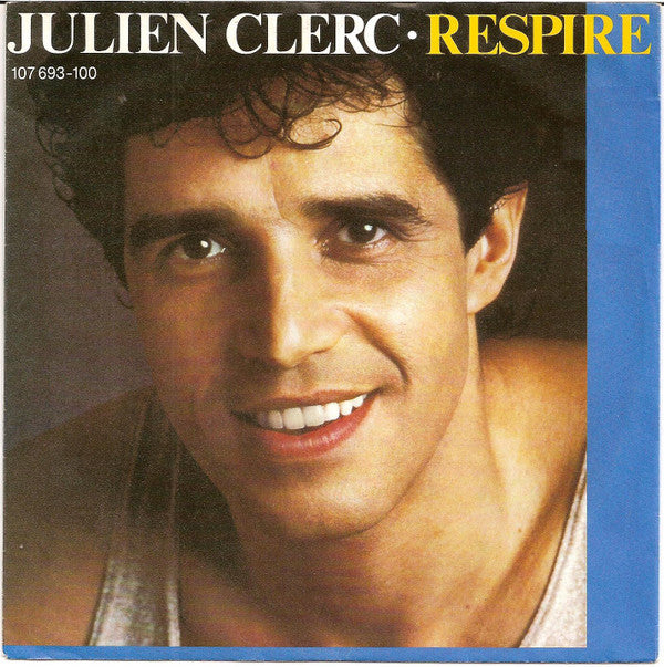 Julien Clerc : Respire (7", Single)