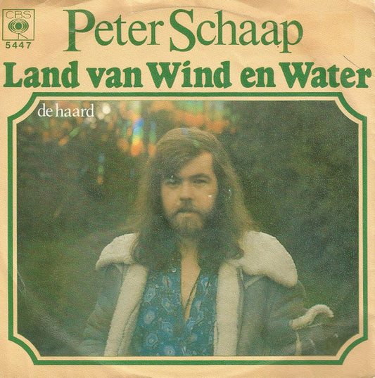 Peter Schaap : Land Van Wind En Water  (7", Single)