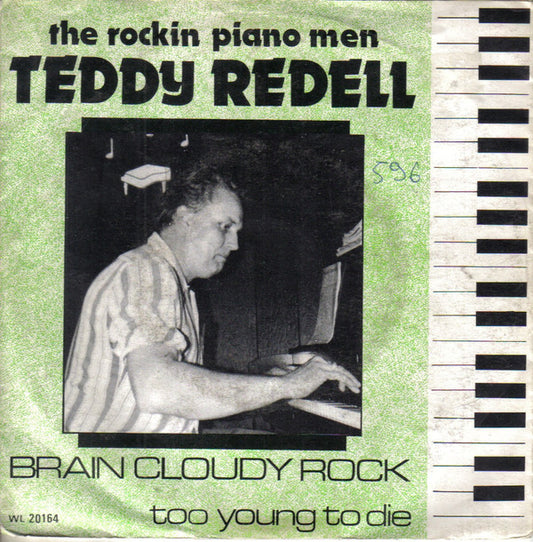 Teddy Redell : Brain Cloudy Rock / Too Young To Die (7", Single)