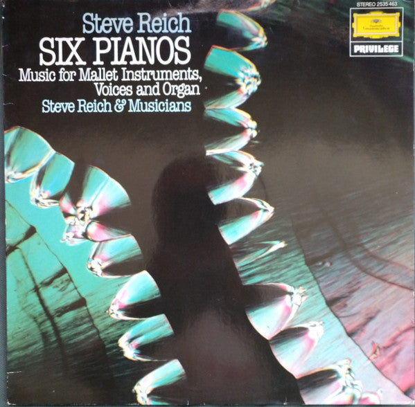 Steve Reich - Steve Reich And Musicians : Six Pianos / Music For Mallet Instruments, Voices And Organ (LP, Album, RE)