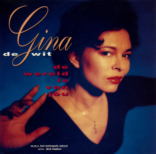 Gina de Wit : De Wereld Is Van Jou (CD, Single)