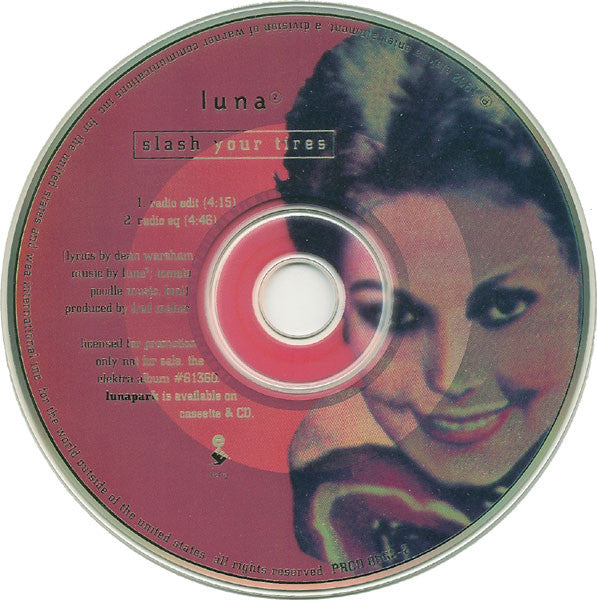 Luna (5) : Slash Your Tires (CD, Single, Promo)