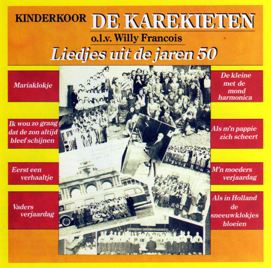 Kinderkoor De Karekieten : Liedjes Uit De Jaren 50 (CD, Album)