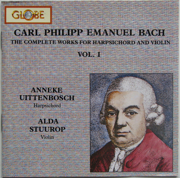 Carl Philipp Emanuel Bach / Anneke Uittenbosch, Alda Stuurop : The Complete Works For Harpsichord And Violin Vol. 1 (CD, Album)