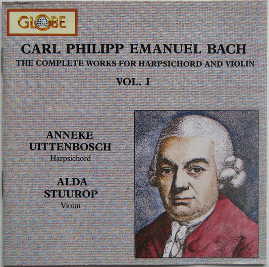 Carl Philipp Emanuel Bach / Anneke Uittenbosch, Alda Stuurop : The Complete Works For Harpsichord And Violin Vol. 1 (CD, Album)