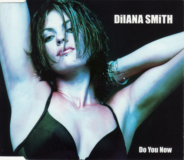Dilana Smith : Do You Now (CD, Maxi)