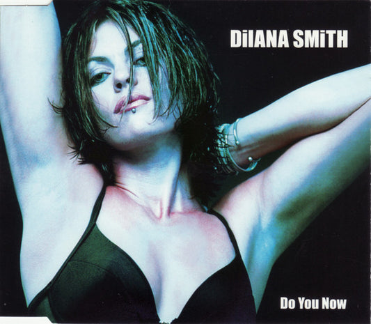 Dilana Smith : Do You Now (CD, Maxi)
