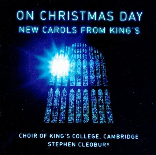 Choir Of King's College, Cambridge*, Stephen Cleobury : On Christmas Day (New Carols From King's) (2xCD)