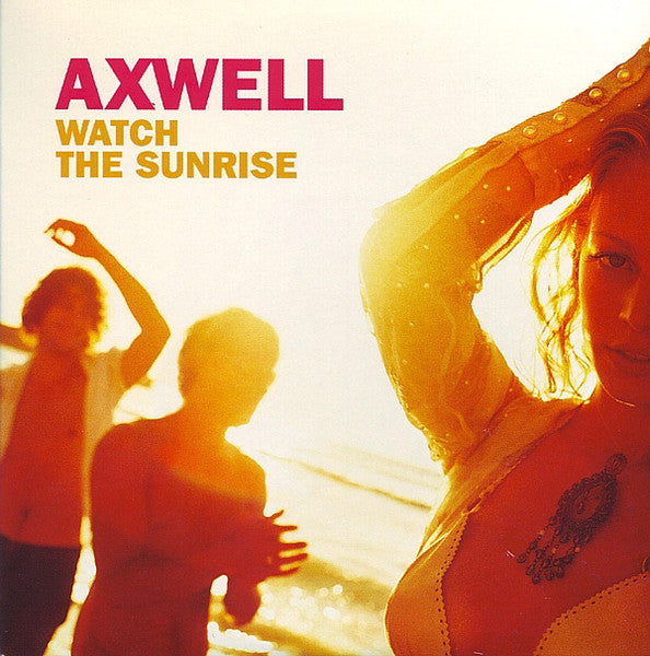 Axwell : Watch The Sunrise (CD, Maxi)