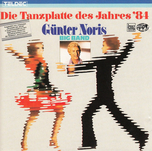 Günter Noris Big Band : Die Tanzplatte Des Jahres '84 (CD)