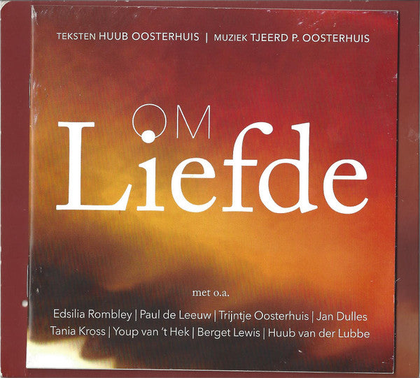 Huub Oosterhuis, Tjeerd P. Oosterhuis, Various : Om Liefde (CD, Album)