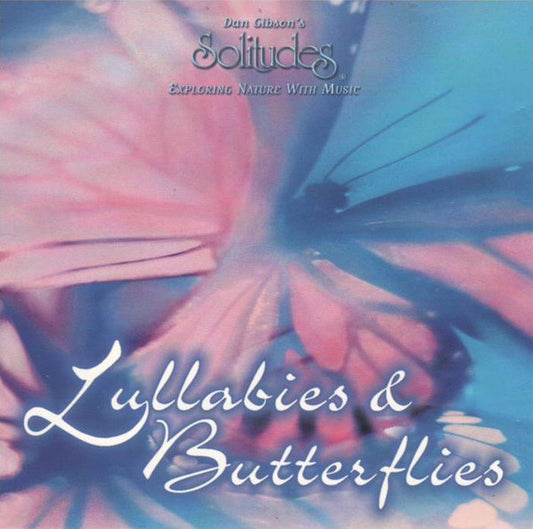 Dan Gibson : Lullabies & Butterflies (CD, Album, Enh)