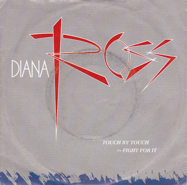 Diana Ross : Touch By Touch b/w Fight For It (7", Single)