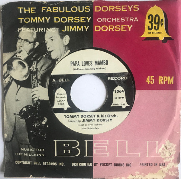 Tommy Dorsey And His Orchestra Featuring Jimmy Dorsey : Papa Loves Mambo (7", Single)