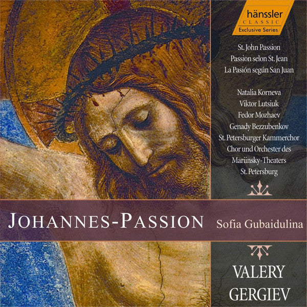 Sofia Gubaidulina - Natalia Kornieva, Viktor Lutsuk, Fedor Mozhaev, Gennady Bezzubenkov, St Petersburg Chamber Choir, Chorus Of The Mariinsky Theatre Und Orchestra Of The Mariinsky Theatre, Valery Gergiev : Johannes-Passion = St. John Passion (2xCD, Album)