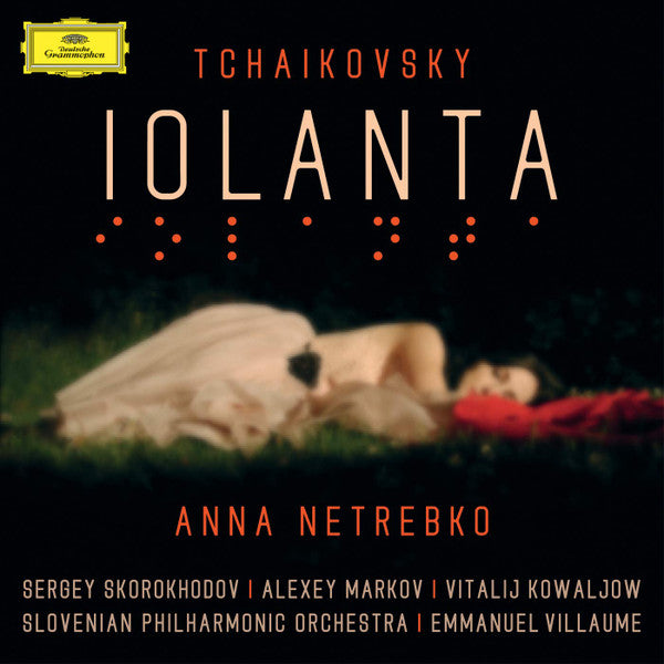 Pyotr Ilyich Tchaikovsky - Anna Netrebko | Sergei Skorokhodov | Alexey Markov (2) | Vitalij Kowaljow | Orkester Slovenske Filharmonije | Emmanuel Villaume : Iolanta (2xCD, Album + Box)