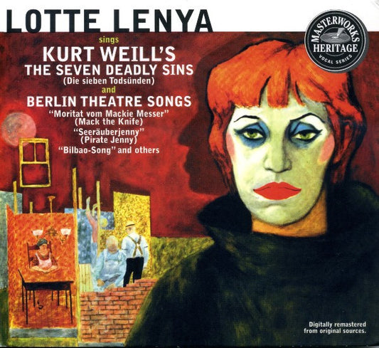 Lotte Lenya Sings Kurt Weill : The Seven Deadly Sins (Die Sieben Todsünden) And Berlin Theatre Songs (CD, Comp, Mono, RM, Dig)