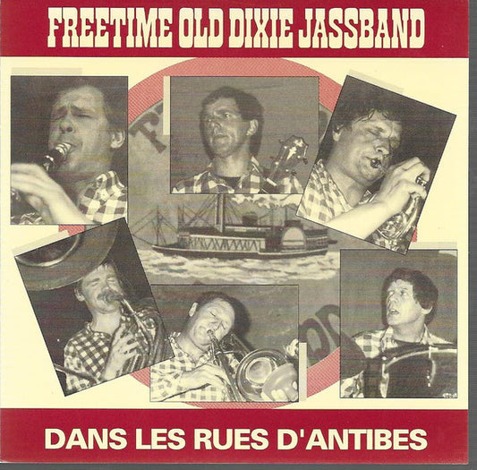 Freetime Old Dixie Jassband : Dans Les Rues D'Antibes (CD, Album)