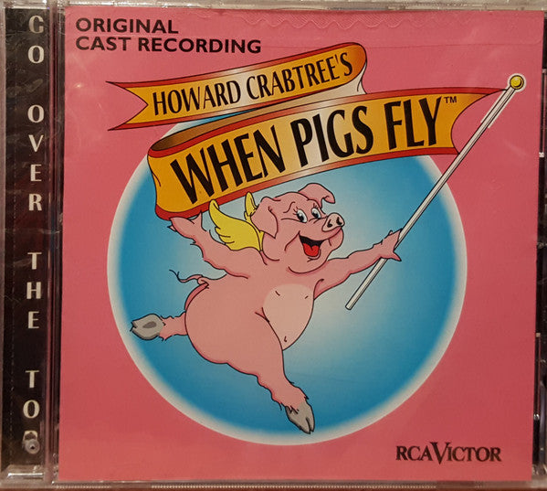 Dick Gallagher, Mark Waldrop (2) : Howard Crabtree's When Pigs Fly (CD, Album)