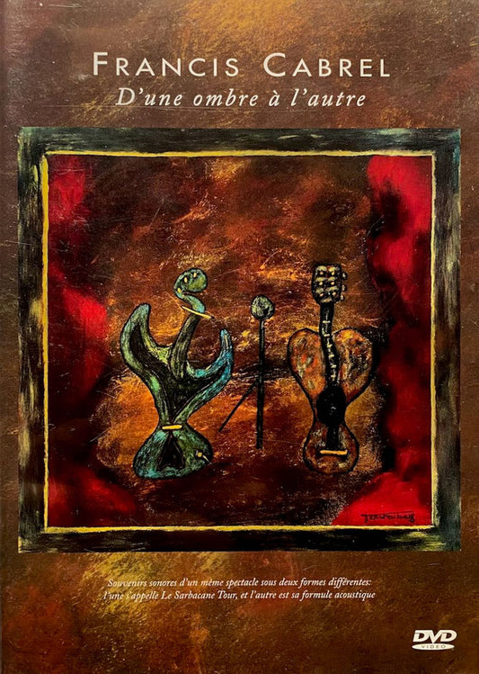 Francis Cabrel : D'une Ombre à L'autre (DVD-V, Album)