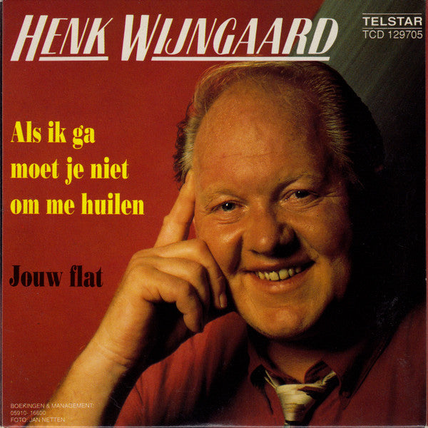 Henk Wijngaard : Als Ik Ga Moet Je Niet Om Me Huilen (CD, Single)