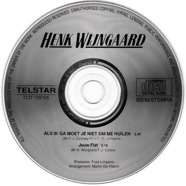 Henk Wijngaard : Als Ik Ga Moet Je Niet Om Me Huilen (CD, Single)