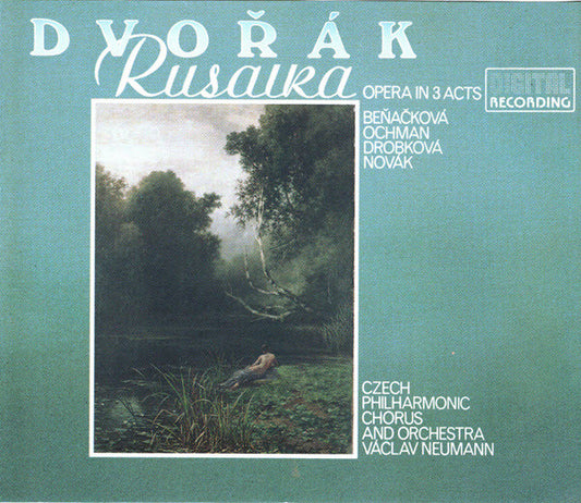 Antonín Dvořák / Gabriela Beňačková, Wiesław Ochman, Drahomíra Drobková, Richard Novák, Czech Philharmonic Chorus And The Czech Philharmonic Orchestra, Václav Neumann : Rusalka (Opera In 3 Acts) (3xCD, Album, RE)