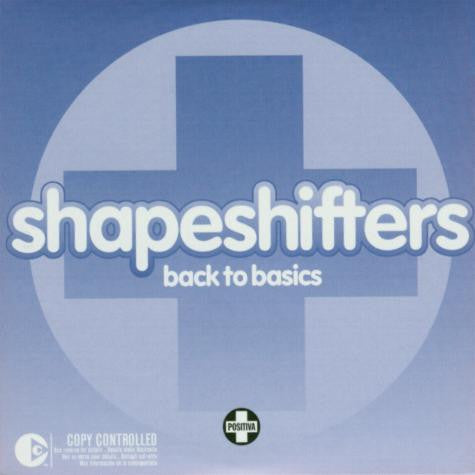 Shapeshifters : Back To Basics (CD, Single, Copy Prot.)