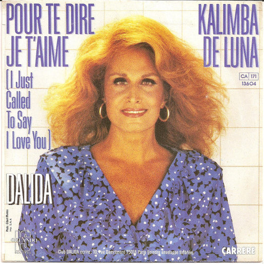 Dalida : Pour Te Dire Je T'aime = I Just Called To Say I Love You / Kalimba De Luna (7", Single)