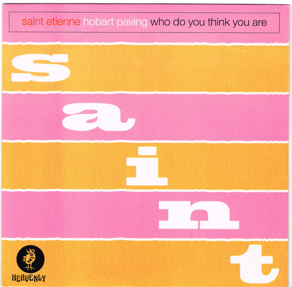 Saint Etienne : Hobart Paving / Who Do You Think You Are (7", Single)