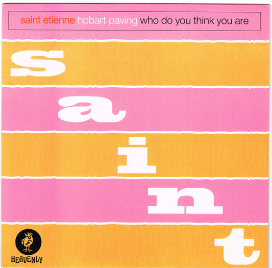 Saint Etienne : Hobart Paving / Who Do You Think You Are (7", Single)
