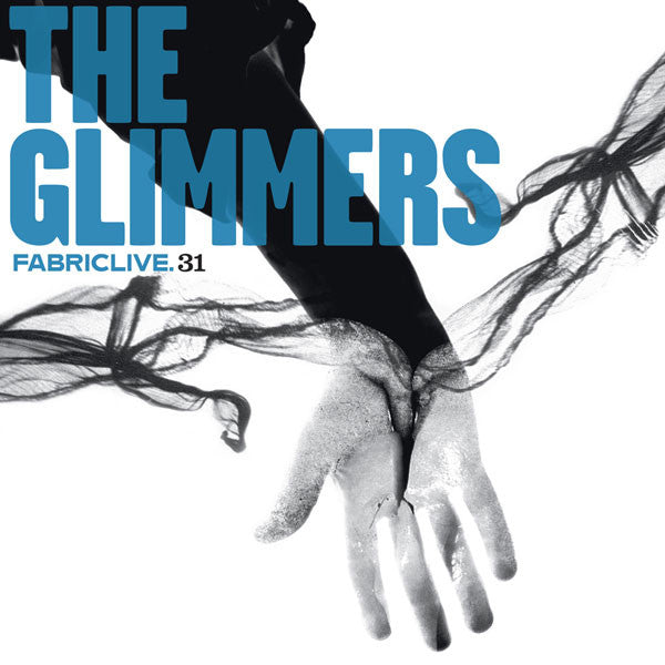 The Glimmers : FabricLive.31 (CD, Mixed)