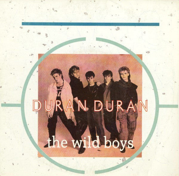 Duran Duran : The Wild Boys   (7", Single)