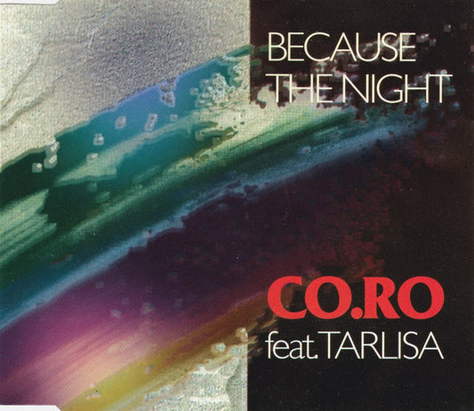 Co.Ro. Feat. Taleesa : Because The Night (CD, Maxi, M/Print)