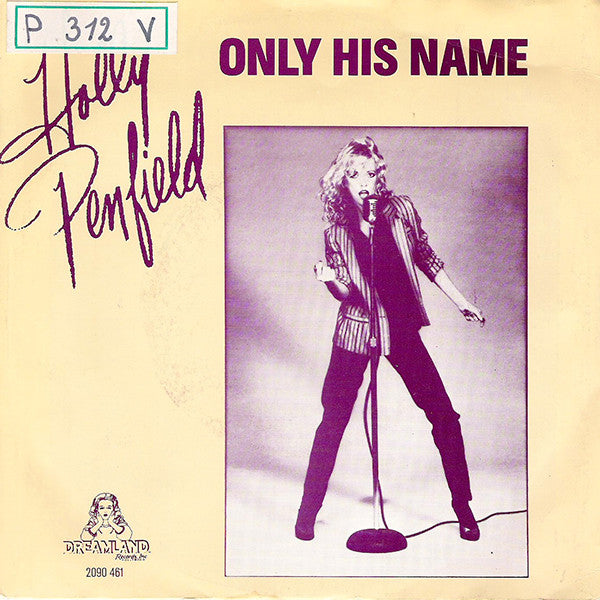 Holly Penfield : Only His Name (7", Single)