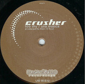 Crusher (2) : Too Shy / Una Musica (12")