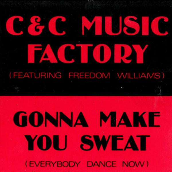C + C Music Factory Featuring Freedom Williams : Gonna Make You Sweat (Everybody Dance Now) (CD, Mini, Maxi)