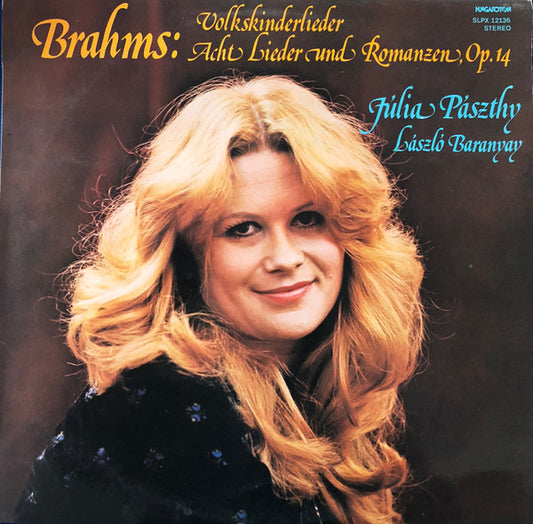 Johannes Brahms, Pászthy Júlia, László Baranyay : Volkskinderlieder / Acht Lieder Und Romanzen, Op.14  (LP)